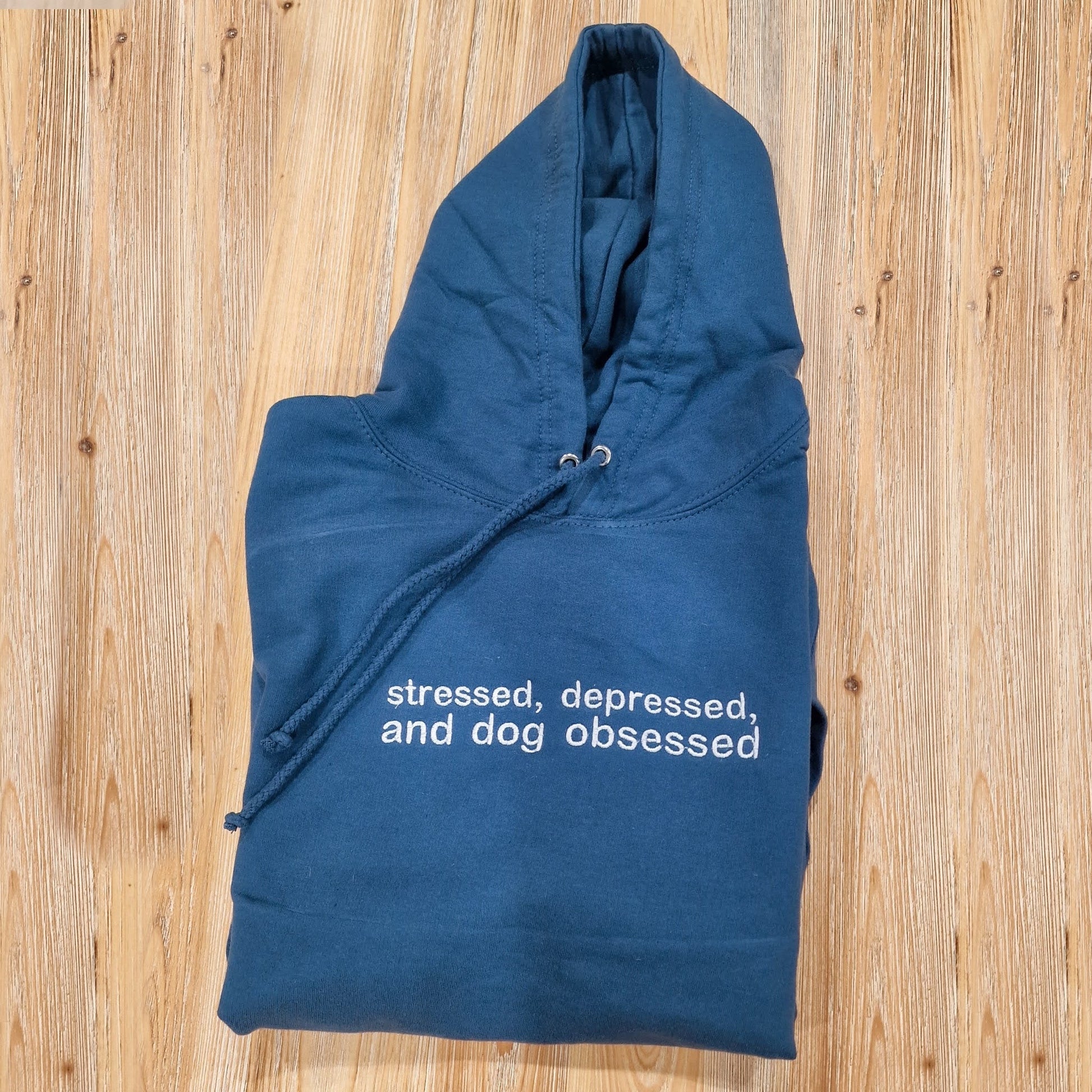 Patch&PopsBoutique Stressed, Depressed, and Dog Obsessed - Hoodie